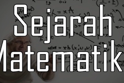 SEJARAH MATEMATIKA (MATH HISTORY)