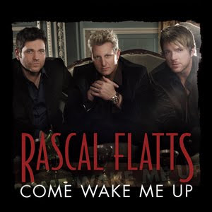 Rascal Flatts - Come Wake Me Up Lyrics