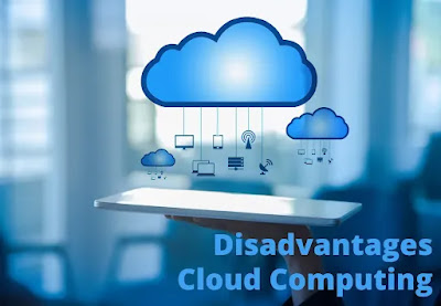disadvantages of cloud computing