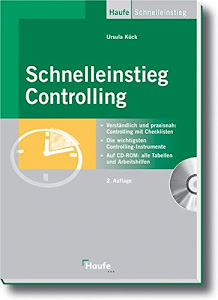 Schnelleinstieg Controlling: Verständlich und praxisnah: Controlling mit Checklisten. Die wichtigsten Controlling-Instrumente