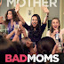 FULL MOVIE: Bad Moms (2016)