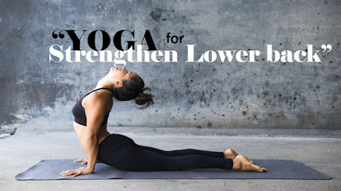 Yoga to strengthen lower back and prevents lower back pain