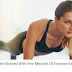 Double Calories Burned With Five Minutes Of Exercise Each Morning!