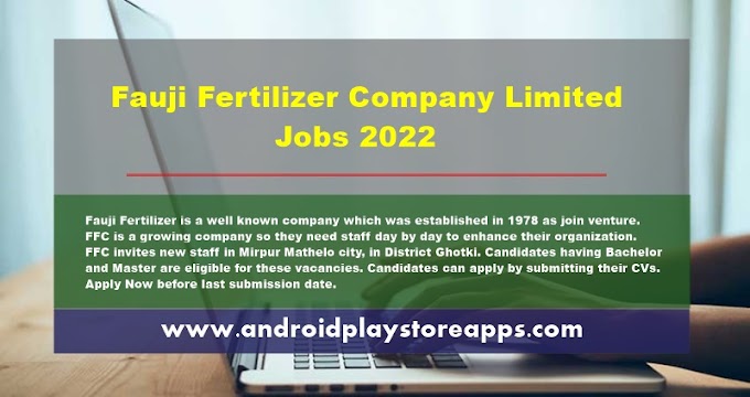 Fauji Fertilizer Company  Limited Ghotki Jobs 2022 -  FFC Latest Private Jobs in Ghotki