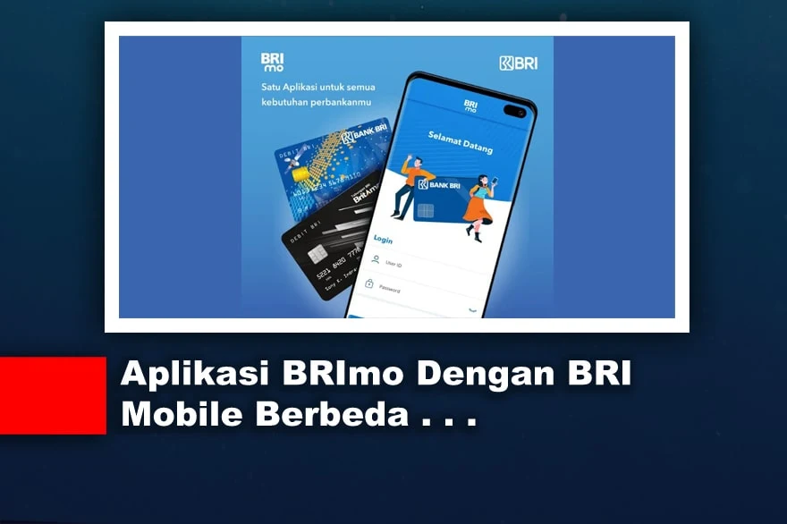 Aplikasi BRImo Dengan BRI Mobile Yang Berbeda