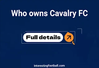Who owns Cavalry FC? Owner's net worth, source of wealth and ownership history
