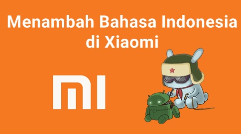 Cara menambah Bahasa Indonesia di Xiaomi [Fixed] Cara Menambah Bahasa Indonesia di Xiaomi