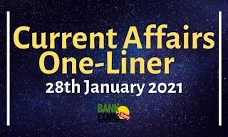 Current Affairs One-Liner: 28th January 2021