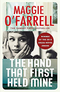 The Hand That First Held Mine: Costa Novel Award Winner 2010