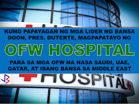 Pres. Duterte arrived this Monday morning fresh from his 'most successful trip ever' and announced the governments plan to build a hospital depending on the permission if granted by the Middle East country leaders. The OFW hospital will serve the OFWs and distress or stranded OFWs in the Middle East region.