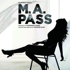 M A Pass (2016) Hindi Movie MP3 Songs Download