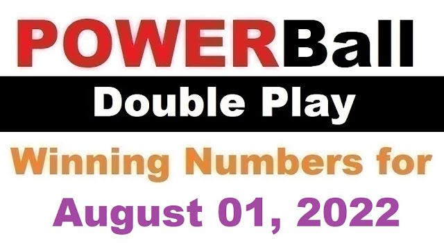 PowerBall Double Play Winning Numbers for August 01, 2022