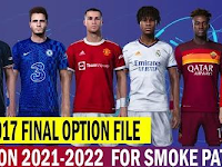 PES 2017 NEW FINAL OPTION FILE SEASON 2021-2022 FOR SMOKE PATCH 17.3.5