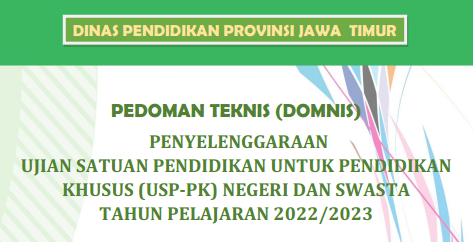 Juknis – Domnis Penyelenggaraan USP PK SDLB SMPLB SMALB Provinsi Jawa TimurTahun Pelajaran 2022/2023