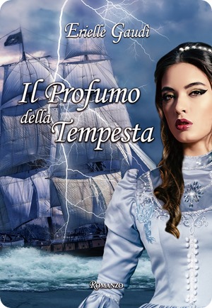 Il profumo della tempesta_Erielle Gaudì