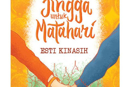 Download Novel Jingga Untuk Matahari Karya Esti Kinasih