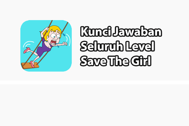 Kunci Jawaban Save The Girl