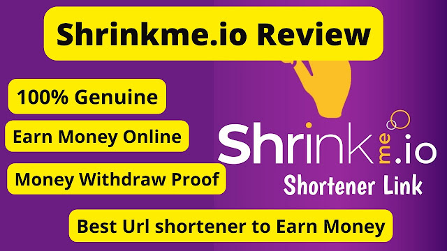 Shrinkme.io Review  Earn Money Online  Best Url shortener to Earn Money