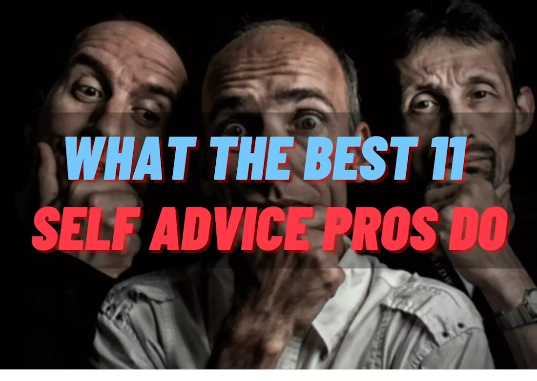 Best Self Advice Pros Do