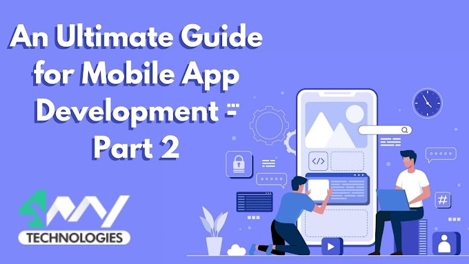 An Ultimate Guide for Mobile App Development - Part 2