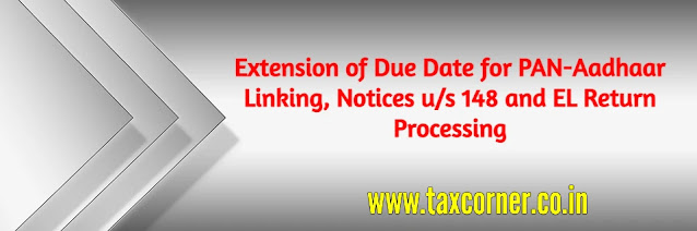 extension-of-due-date-for-pan-aadhaar-linking-notices-us-148-and-el-return-processing