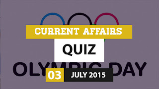 Current Affairs Quiz 3 July 2015