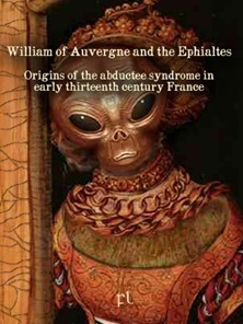 William of Auvergne and the Ephialtes - Origins of the abductee syndrome in early thirteenth century France Cover