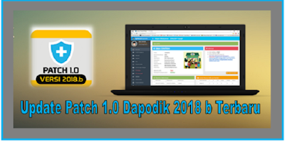 Update Patch 1.0 Dapodik 2018 b Terbaru