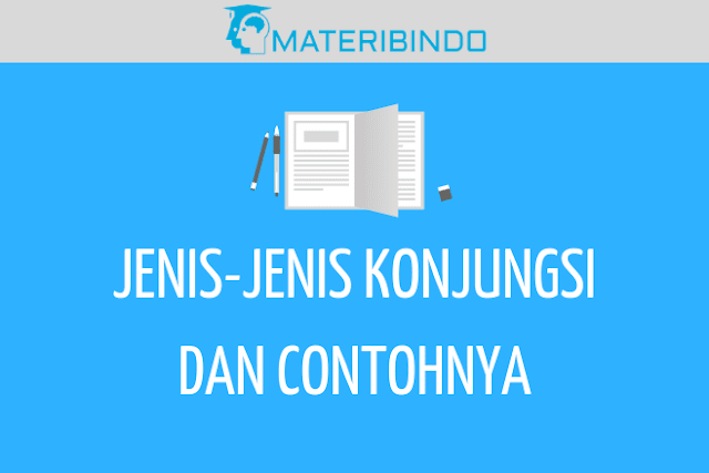 Macam Jenis Jenis Konjungsi, Pengertian dan Contohnya