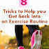 8 Tricks to Help you Get Back Into an Exercise Routine