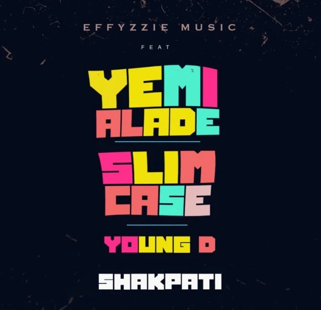 Yemi Alade Feat. Slimcase & Young D - Shakpati