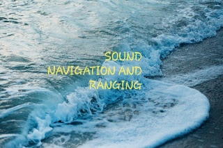 SOUND NAVIGATION AND RANGING