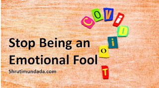 5 Simple Steps to Stop being An Emotional Fool In Hindi