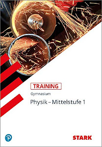 STARK Training Gymnasium - Physik Mittelstufe Band 1