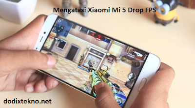 Cara Mengatasi Xiaomi Mi 5 Sering ngeLag saat Main Game