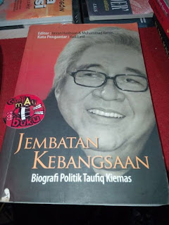 Jembatan Kebangsaan: Biografi Politik Taufik Kemas Imran Hasibuan & Muhammad Yamin 