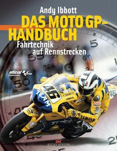 Das MotoGP-Handbuch: Fahrtechnik auf Rennstrecken