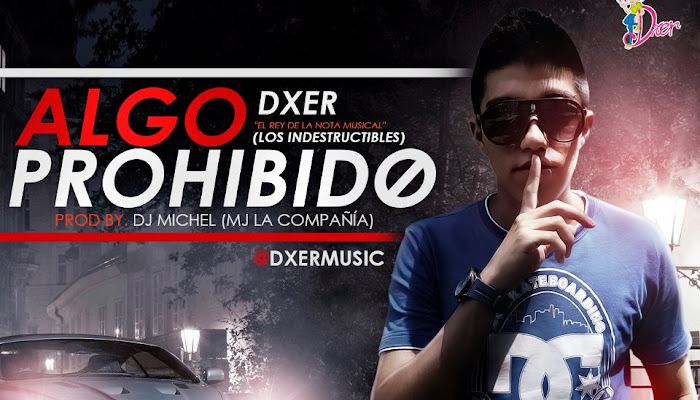 Algo Prohibido - DXer | @Dexermusic