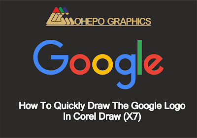 How To Quickly Draw The Google Logo In Corel Draw X7