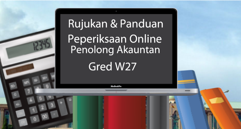 Rujukan Peperiksaan Online Penolong Akauntan Gred W27 