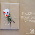 Easy & pretty brown paper gift wrap