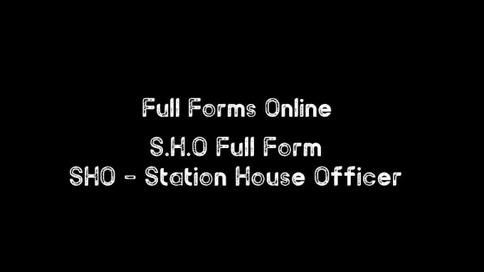 Learn Full Form of SHO in English || Full Forms Online