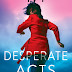 Review: Desperate Acts (Pike, Wisconsin #4) by Alexandra Ivy