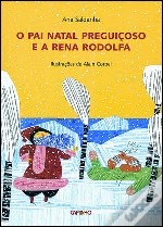 O Pai Natal Preguiçoso e a Rena Rodolfa de Ana Saldanha