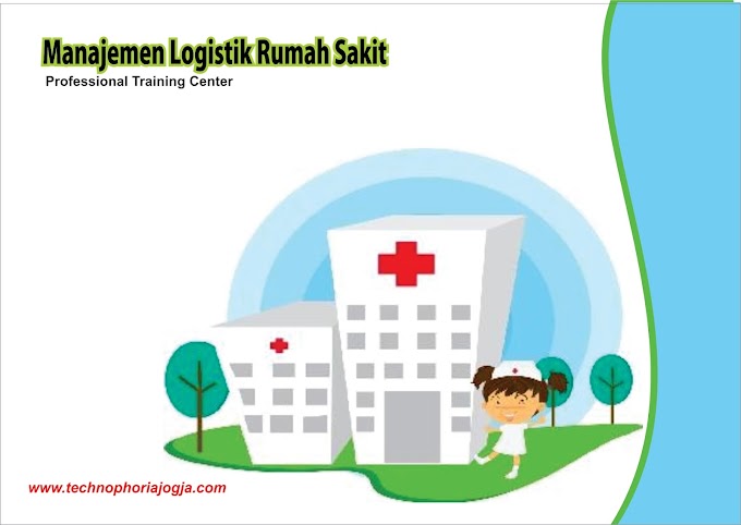 Pelatihan Manajemen Logistik Rumah Sakit Terpercaya