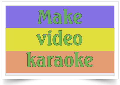 Hướng dẫn làm video karaoke đơn giản nhất