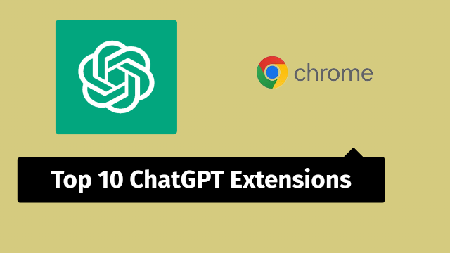 Top 10 ChatGPT Extensions You Should Try in 2024