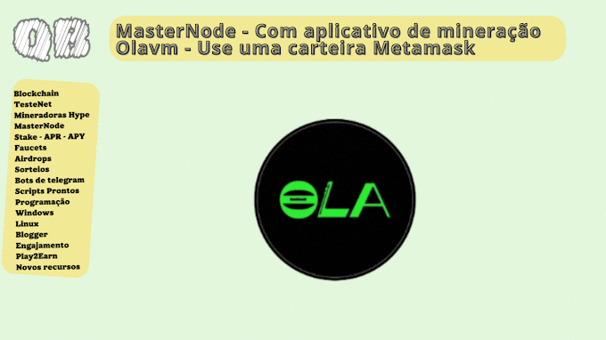MasterNode - OLA - Com aplicativo de mineração Olavm - Use uma carteira Metamask