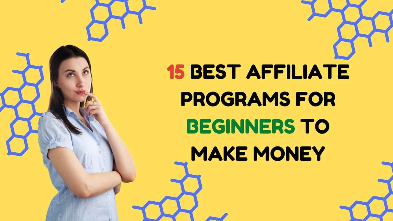 15-Best-Affiliate-Programs-For-Beginners-To-Make-Money