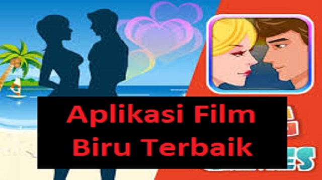 Aplikasi Film Biru Terbaik